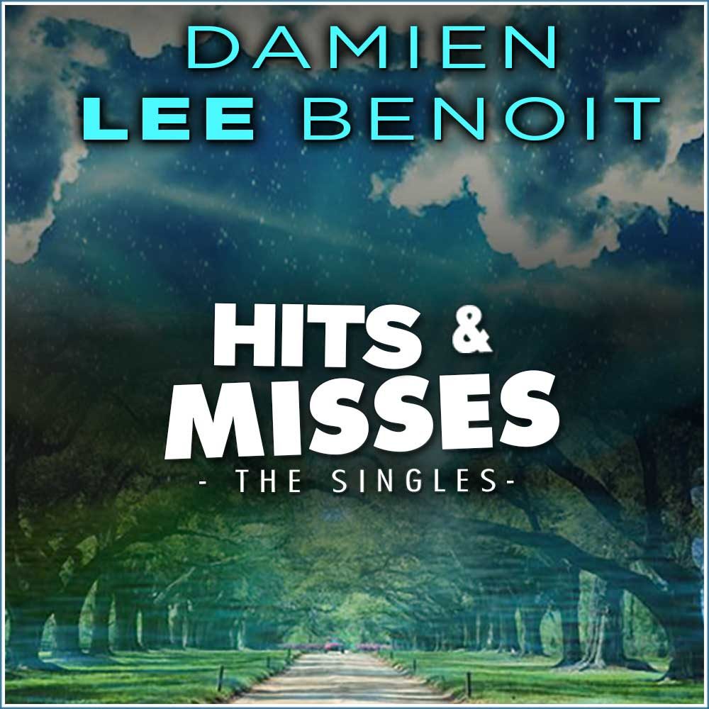Damien Lee Benoit - Hits & Misses Album Cover